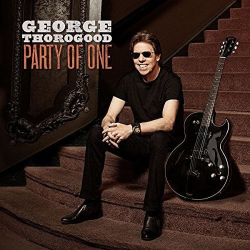 George Thorogood - George Thorogood - Party Of One