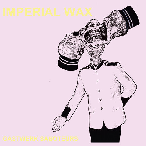 Imperial Wax - Imperial Wax - Gastwerk Saboteurs