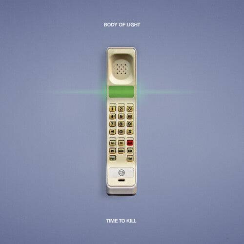 Body of Light - Body of Light - Time To Kill