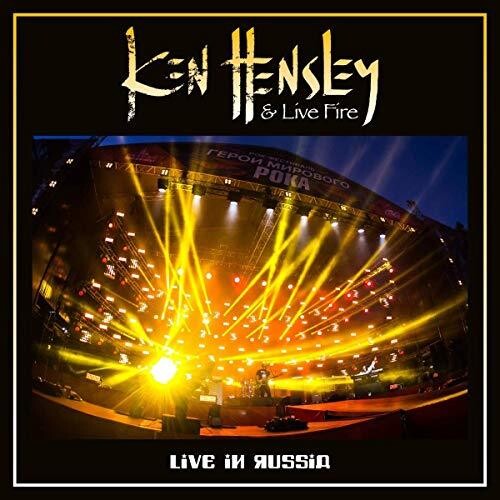 Ken Hensley & Live Fire - Ken Hensley & Live Fire - Live In Russia