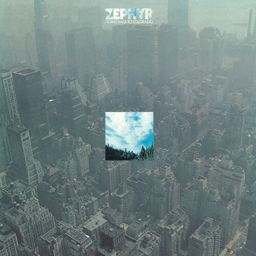 Zephyr - Zephyr - Going Back To Colorado