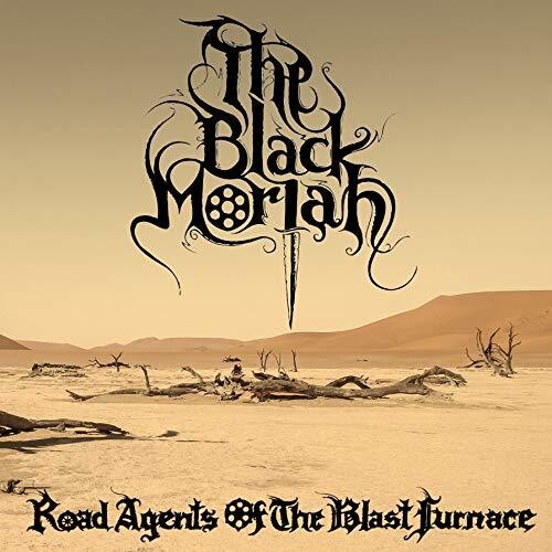 Black Moriah - Black Moriah - Road Agents Of The Blast Furnace