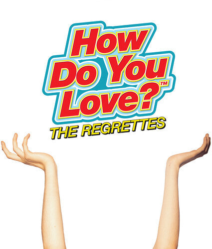 Regrettes - Regrettes - How Do You Love