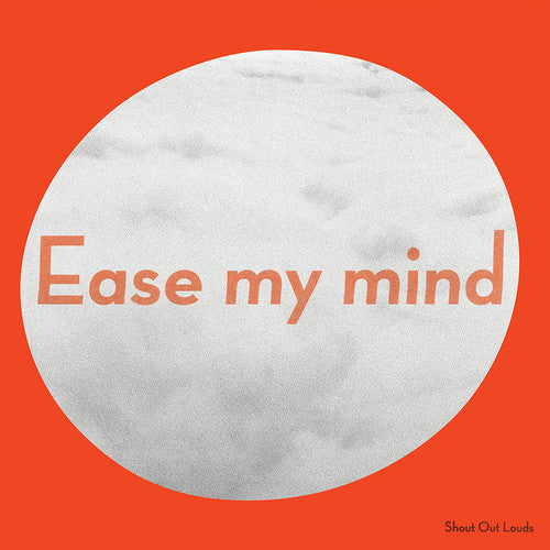 Shout Out Louds - Shout Out Louds - Ease My Mind