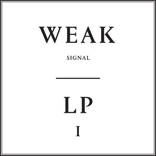 Weak Signal - Weak Signal - Lp1