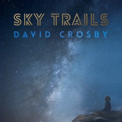David Crosby - David Crosby - Sky Trails [2LP]