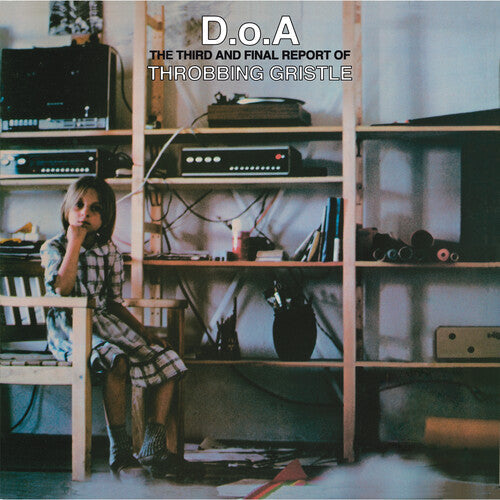 Throbbing Gristle - Throbbing Gristle - D.o.a.: The Third And Final Report Of Throbbing
