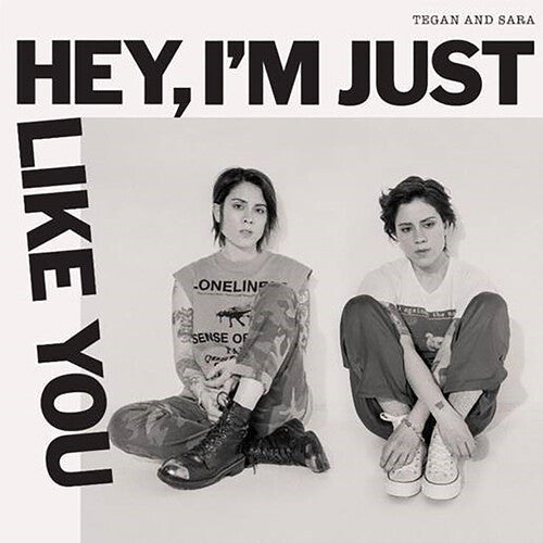 Tegan and Sara - Tegan and Sara - Hey, I'm Just Like You