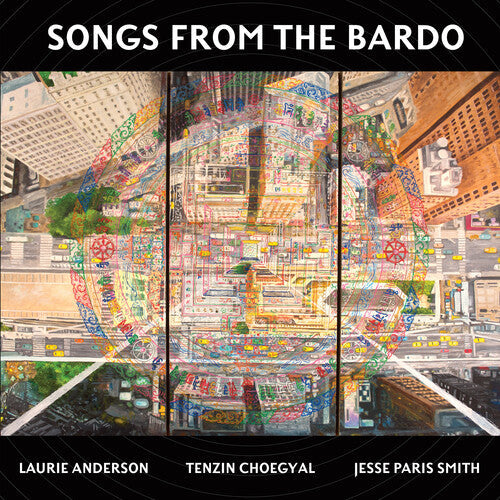 Laurie Anderson - Laurie Anderson - Songs From The Bardo