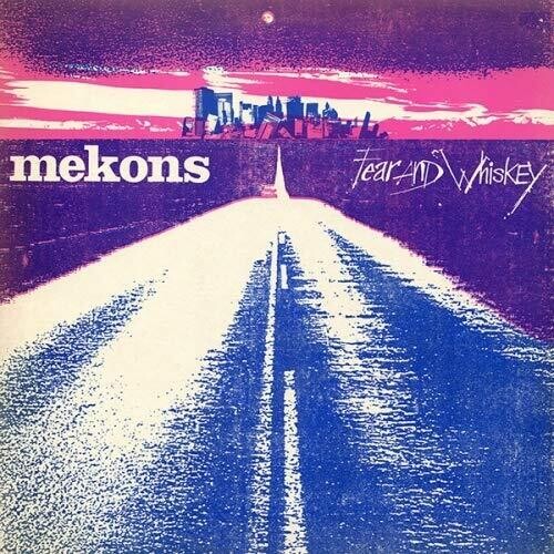 The Mekons - The Mekons - Fear & Whiskey
