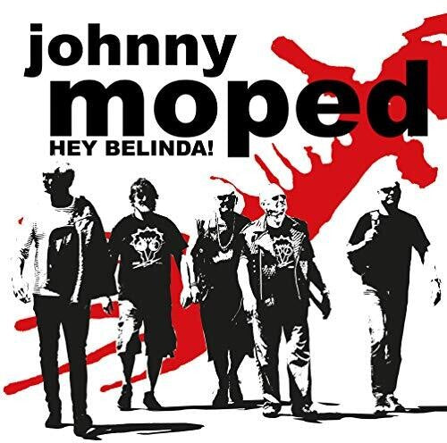 Johnny Moped - Johnny Moped - Hey Belinda
