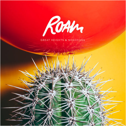 Roam - Roam - Great Heights & Nosedives