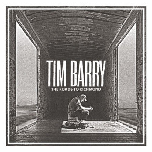 Tim Barry - Tim Barry - The Roads To Richmond