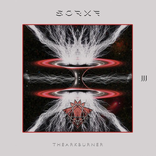 Sorxe - Sorxe - Ark Burner