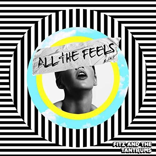 Fitz and the Tantrums - Fitz and the Tantrums - All The Feels