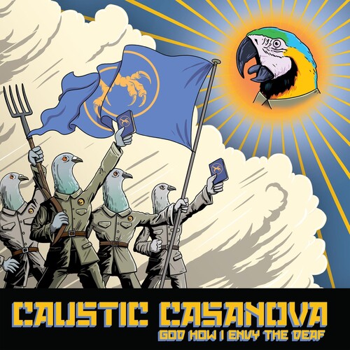 Caustic Casanova - Caustic Casanova - God How I Envy The Deaf
