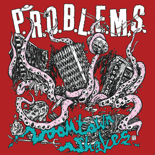 P.R.O.B.L.E.M.S. - P.R.O.B.L.E.M.S. - Doomtown Shakes