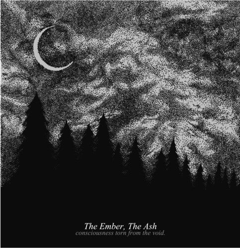 Ember the Ash - Ember the Ash - Consciousness Torn From The Void