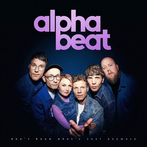 Alphabeat - Alphabeat - Don't Know What's Cool Anymore