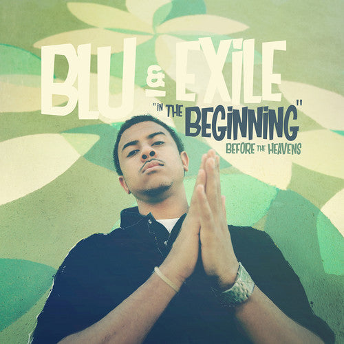 Blu & Exile - Blu & Exile - In The Beginning: Before The Heavens