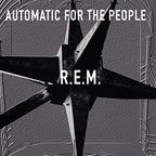 R.E.M. - R.E.M. - Automatic For The People (25th Anniversary)