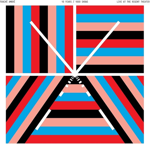 Touche Amore - Touche Amore - 10 Years / 1000 Shows Live