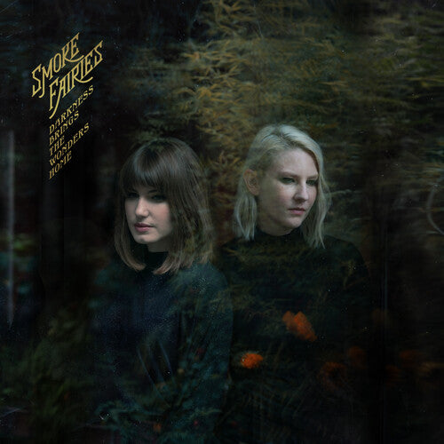 Smoke Fairies - Smoke Fairies - Darkness Brings The Wonders Home