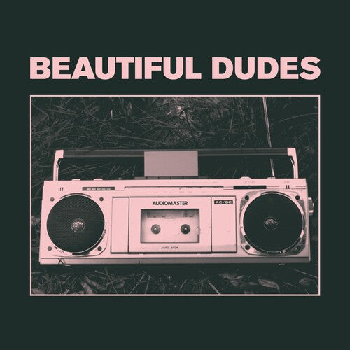 Beautiful Dudes - Beautiful Dudes - Radio