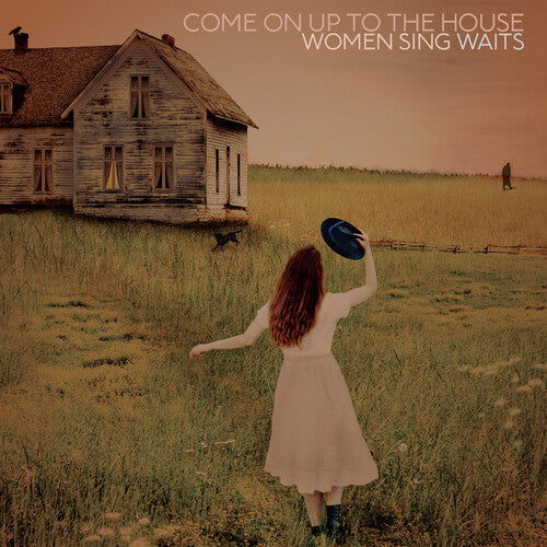 Various Artists - Various Artists - Come On Up To The House: Women Sing Waits