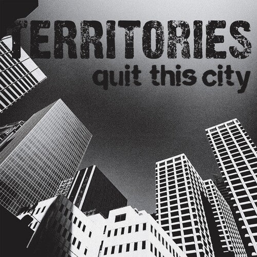 Territories - Territories - Quit This City