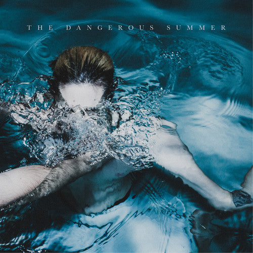 The Dangerous Summer - The Dangerous Summer - The Dangerous Summer