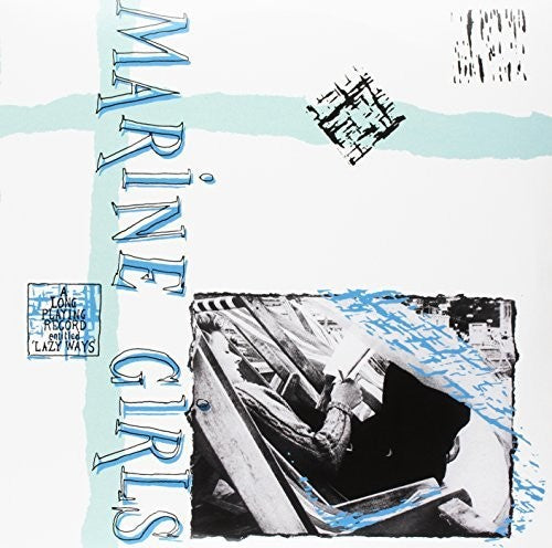 Marine Girls - Marine Girls - Lazy Ways