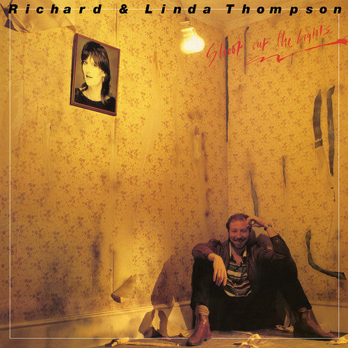 Richard Thompson & Linda - Richard Thompson & Linda - Shoot Out The Lights