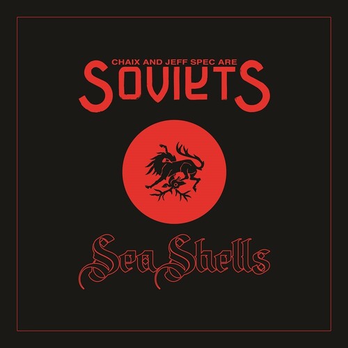 Soviets (Chaix & Jeff Spec) - Soviets (Chaix & Jeff Spec) - Sea Shells