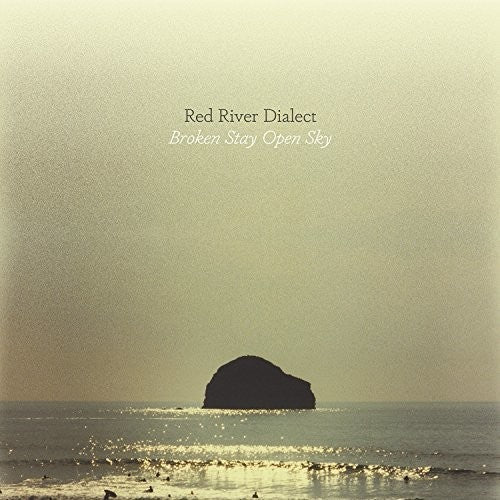 Red River Dialect - Red River Dialect - Broken Stay Open Sky
