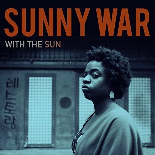 Sunny War - Sunny War - With the Sun
