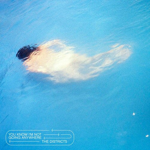 The Districts - The Districts - You Know I'm Not Going Anywhere