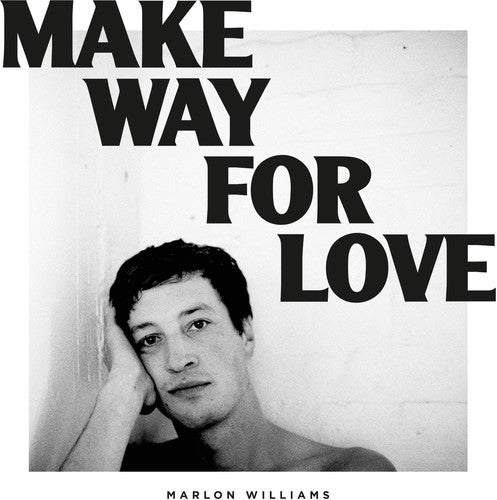 Marlon Williams - Marlon Williams - Make Way For Love