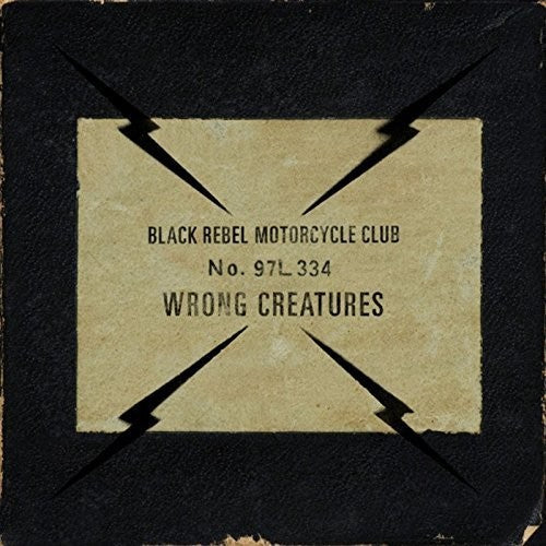 Black Rebel Motorcycle Club - Black Rebel Motorcycle Club - Wrong Creatures