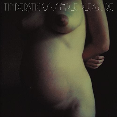 Tindersticks - Tindersticks - Simple Pleasures (Expanded Edition)