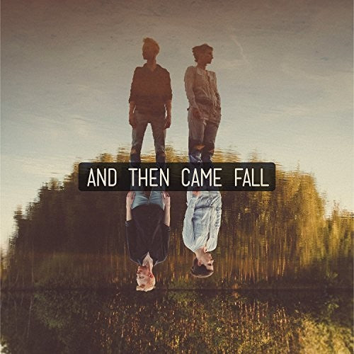 And Then Came Fall - And Then Came Fall - And Then Came Fall