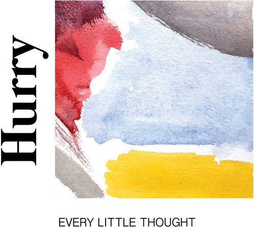 Hurry - Hurry - Every Little Thought