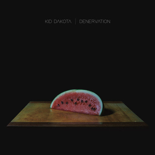 Kid Dakota - Kid Dakota - Denervation