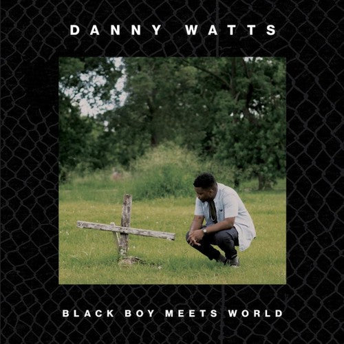 Danny Watts - Danny Watts - Black Boy Meets World