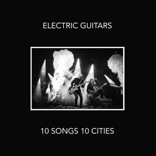 Electric Guitars - Electric Guitars - 10 Songs 10 Cities