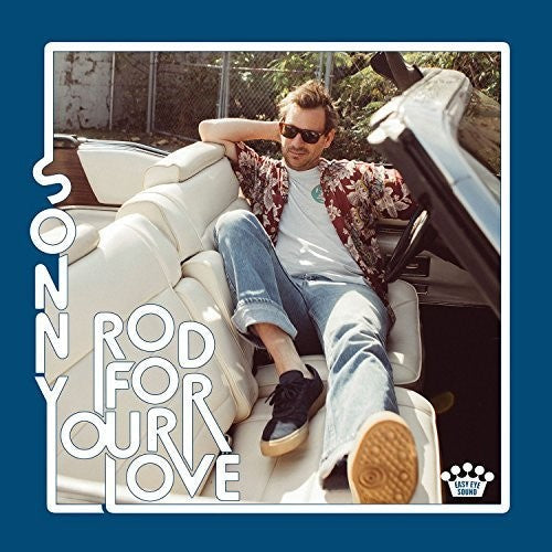 Sonny Smith - Sonny Smith - Rod For Your Love