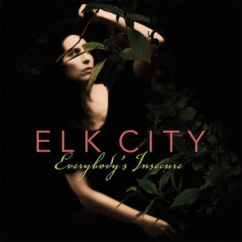 Elk City - Elk City - Everybody's Insecure