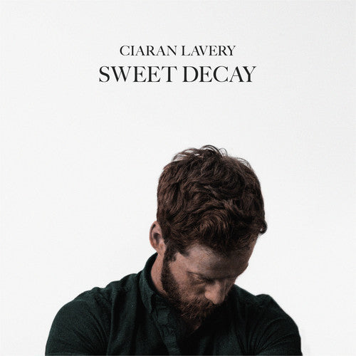 Ciaran Lavery - Ciaran Lavery - Sweet Decay
