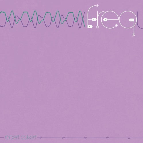 Robert Calvert - Robert Calvert - Freq