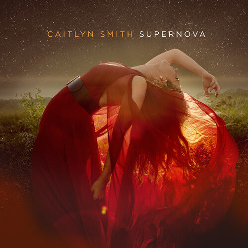 Caitlyn Smith - Caitlyn Smith - Supernova